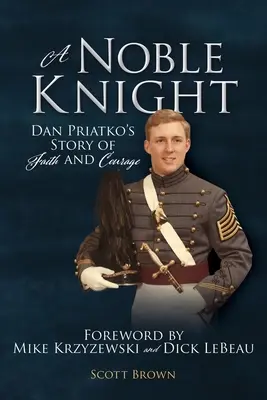 Un noble caballero: La historia de fe y coraje de Dan Priatko - A Noble Knight: Dan Priatko's Story of Faith and Courage