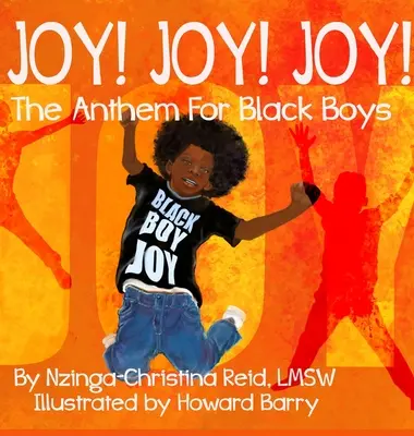 La alegría ¡Alegría! ¡Alegría! El himno de los chicos negros - Joy! Joy! Joy! The Anthem for Black Boys