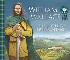 William Wallace: La batalla por la libertad de Escocia - William Wallace: The Battle to Free Scotland