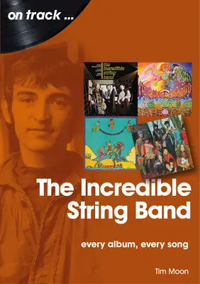 The Incredible String Band: Cada álbum, cada canción - The Incredible String Band: Every Album, Every Song