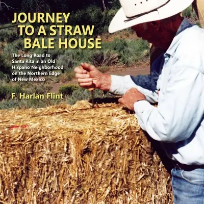 Viaje a una casa de balas de paja - Journey to a Straw Bale House