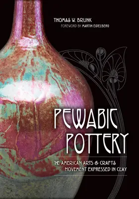 Cerámica Pewabic: El movimiento americano de artes y oficios expresado en arcilla - Pewabic Pottery: The American Arts and Crafts Movement Expressed in Clay