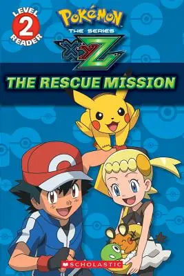 La misión de rescate (Pokmon Kalos: Scholastic Reader, Level 2), 1 - The Rescue Mission (Pokmon Kalos: Scholastic Reader, Level 2), 1