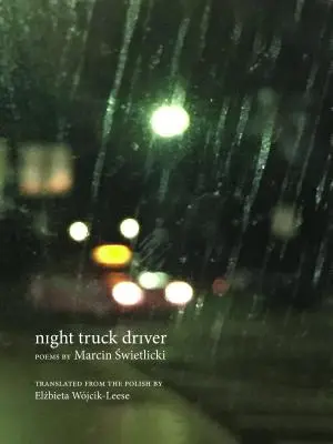 Camionero nocturno: 49 Poemas - Night Truck Driver: 49 Poems