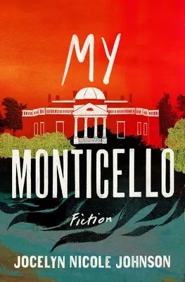 Mi Monticello: Fiction - My Monticello: Fiction