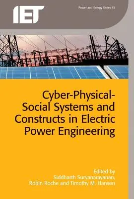 Sistemas y construcciones ciberfísico-sociales en ingeniería eléctrica - Cyber-Physical-Social Systems and Constructs in Electric Power Engineering