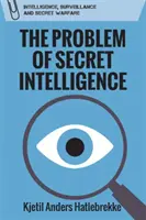 El problema de la inteligencia secreta - The Problem of Secret Intelligence