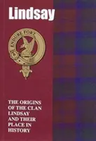 Lindsay - Los orígenes del clan Lindsay y su lugar en la historia - Lindsay - The Origins of the Clan Lindsay and Their Place in History