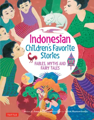 Los cuentos favoritos de los niños indonesios: Fábulas, mitos y cuentos de hadas - Indonesian Children's Favorite Stories: Fables, Myths and Fairy Tales