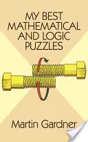 Mis mejores acertijos matemáticos y de lógica - My Best Mathematical and Logic Puzzles