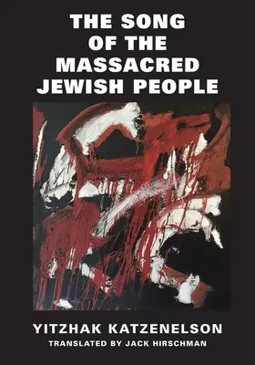 La canción del pueblo judío masacrado - The Song of the Massacred Jewish People