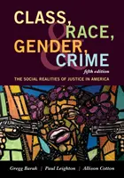 Clase, raza, género y delincuencia: Las realidades sociales de la justicia en Estados Unidos - Class, Race, Gender, and Crime: The Social Realities of Justice in America