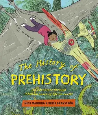 La Historia de la Prehistoria: Una aventura a través de 4.000 millones de años de vida en la Tierra - The History of Prehistory: An Adventure Through 4 Billion Years of Life on Earth!