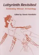 Labyrinth Revisited: Replanteamiento de la arqueología «minoica - Labyrinth Revisited: Rethinking `minoan' Archaeology