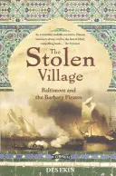 El pueblo robado: Baltimore y los piratas berberiscos - The Stolen Village: Baltimore and the Barbary Pirates