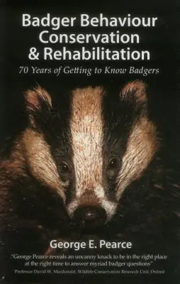 Conservación y rehabilitación del comportamiento del tejón: 70 años conociendo a los tejones - Badger Behaviour Conservation & Rehabilitation: 70 Years of Getting to Know Badgers