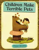 Los niños son terribles mascotas - Children Make Terrible Pets