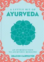 Un poco de Ayurveda, 18: Introducción a la medicina ayurvédica - A Little Bit of Ayurveda, 18: An Introduction to Ayurvedic Medicine