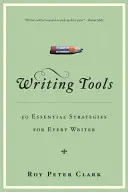 Herramientas de escritura: 55 estrategias esenciales para todo escritor - Writing Tools: 55 Essential Strategies for Every Writer