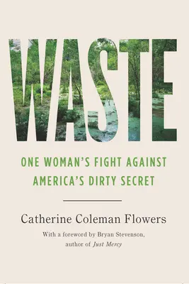 Residuos: La lucha de una mujer contra el sucio secreto de Estados Unidos - Waste: One Woman's Fight Against America's Dirty Secret