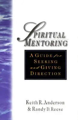 Tutoría espiritual: Guía para buscar dirección - Spiritual Mentoring: A Guide for Seeking Giving Direction