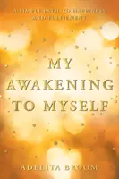 El despertar a mí mismo - The Awakening to Myself
