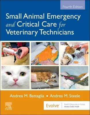 Emergencias y cuidados críticos en pequeños animales para técnicos veterinarios - Small Animal Emergency and Critical Care for Veterinary Technicians