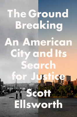 The Ground Breaking: Una ciudad estadounidense en busca de justicia - The Ground Breaking: An American City and Its Search for Justice