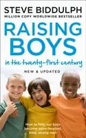 Educar a los niños en el siglo XXI - Completamente actualizado y revisado - Raising Boys in the 21st Century - Completely Updated and Revised