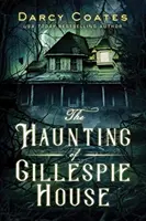 El embrujo de la casa Gillespie - The Haunting of Gillespie House