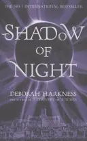 La sombra de la noche: el libro de la segunda temporada de la gran serie de Sky Descubrimiento de las brujas (All Souls 2) - Shadow of Night - the book behind Season 2 of major Sky TV series A Discovery of Witches (All Souls 2)