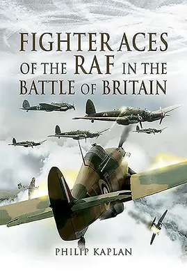 Ases de caza de la RAF en la Batalla de Inglaterra - Fighter Aces of the RAF in the Battle of Britain