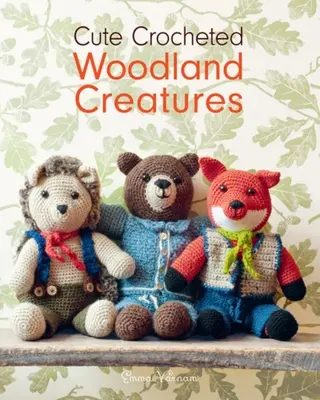 Simpáticas criaturas del bosque tejidas a ganchillo - Cute Crocheted Woodland Creatures