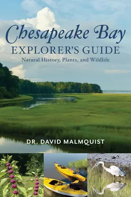 Guía del Explorador de la Bahía de Chesapeake: Historia natural, plantas y fauna - Chesapeake Bay Explorer's Guide: Natural History, Plants, and Wildlife
