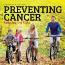 Prevenir el cáncer: Reducir los riesgos - Preventing Cancer: Reducing the Risks