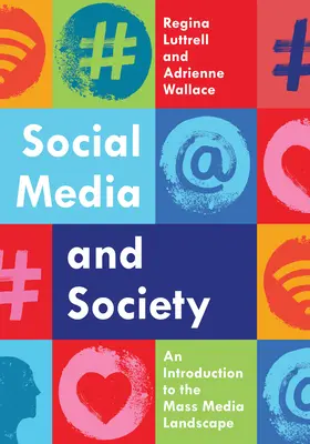 Social Media and Society: Una introducción al panorama de los medios de comunicación de masas - Social Media and Society: An Introduction to the Mass Media Landscape