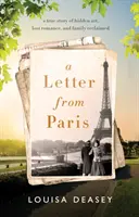 Carta desde París - una historia real de arte oculto, romance perdido y familia recuperada - Letter from Paris - a true story of hidden art, lost romance, and family reclaimed