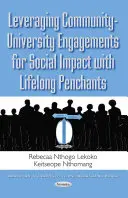 Aprovechamiento de los compromisos entre la comunidad y la universidad para lograr un impacto social con perspectivas de por vida - Leveraging Community-University Engagements for Social Impact with Lifelong Penchants