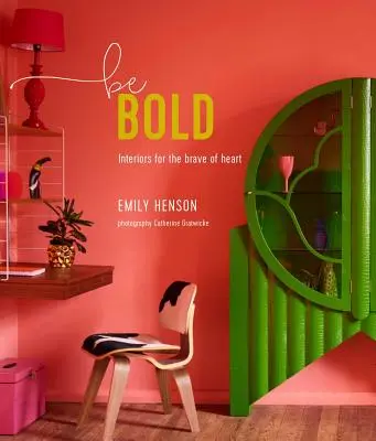 Be Bold - Interiores para valientes de corazón - Be Bold - Interiors for the Brave of Heart