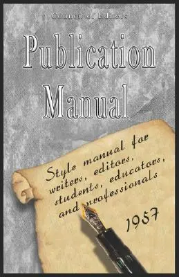 Manual de publicación - Manual de estilo para escritores, editores, estudiantes, educadores y profesionales 1957 - Publication Manual - Style Manual for Writers, Editors, Students, Educators, and Professionals 1957