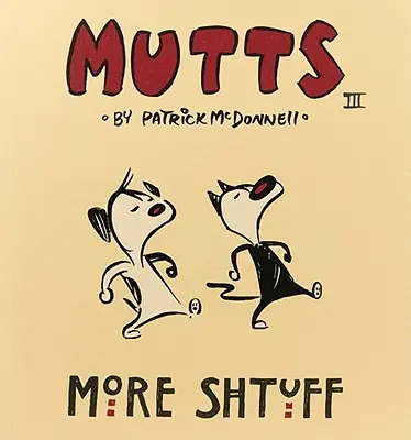 Más Cosas: Chuchos III - More Shtuff: Mutts III