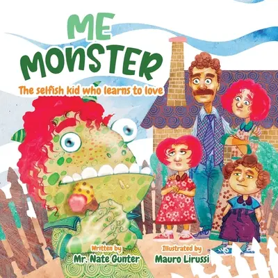 Yo Monstruo: El niño egoísta que aprende a amar - Me Monster: The selfish kid who learns to love