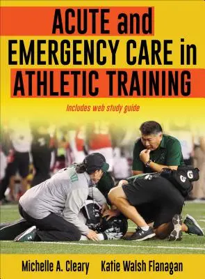 Cuidados agudos y de urgencia en el entrenamiento atlético - Acute and Emergency Care in Athletic Training