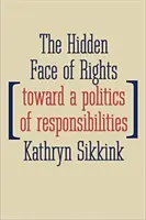 La cara oculta de los derechos: Hacia una política de las responsabilidades - The Hidden Face of Rights: Toward a Politics of Responsibilities