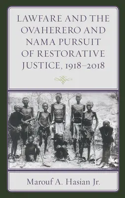 El Lawfare y los Ovaherero y Nama Pusuit... 1918-2018 - Lawfare and the Ovaherero and Nama Pusuit... 1918-2018