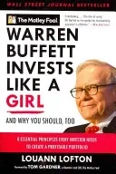 Warren Buffett invierte como una chica: Y por qué usted también debería hacerlo - Warren Buffett Invests Like a Girl: And Why You Should, Too