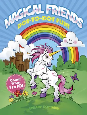 Magical Friends Dot-To-Dot Fun!: Cuenta del 1 al 101 - Magical Friends Dot-To-Dot Fun!: Count from 1 to 101