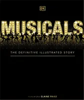 Musicales - La historia ilustrada definitiva - Musicals - The Definitive Illustrated Story