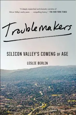 Troublemakers: La mayoría de edad de Silicon Valley - Troublemakers: Silicon Valley's Coming of Age