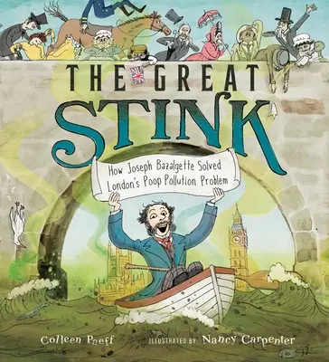 El gran hedor: cómo Joseph Bazalgette resolvió el problema de la contaminación por caca en Londres - The Great Stink: How Joseph Bazalgette Solved London's Poop Pollution Problem